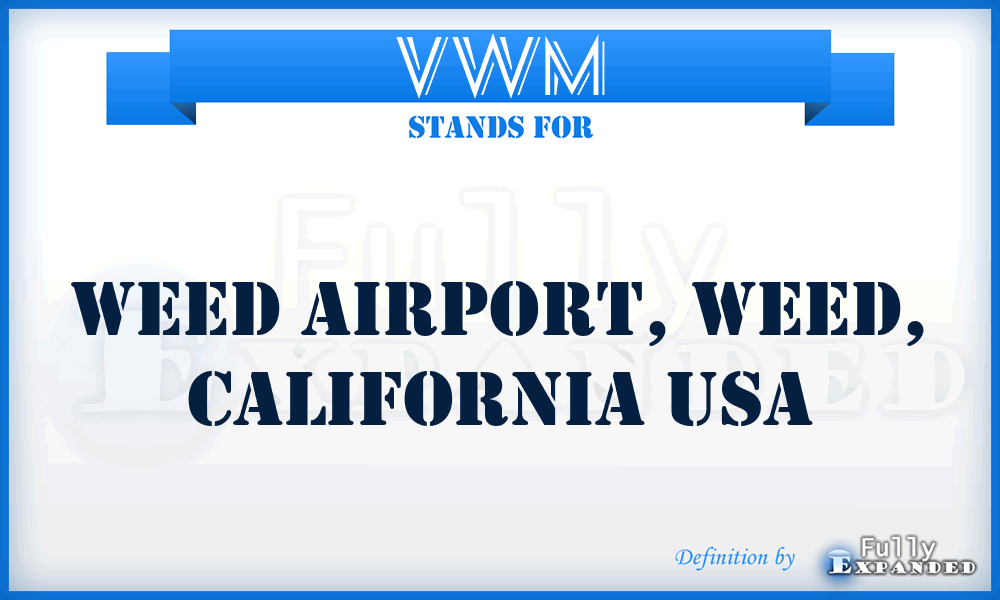 VWM - Weed Airport, Weed, California USA