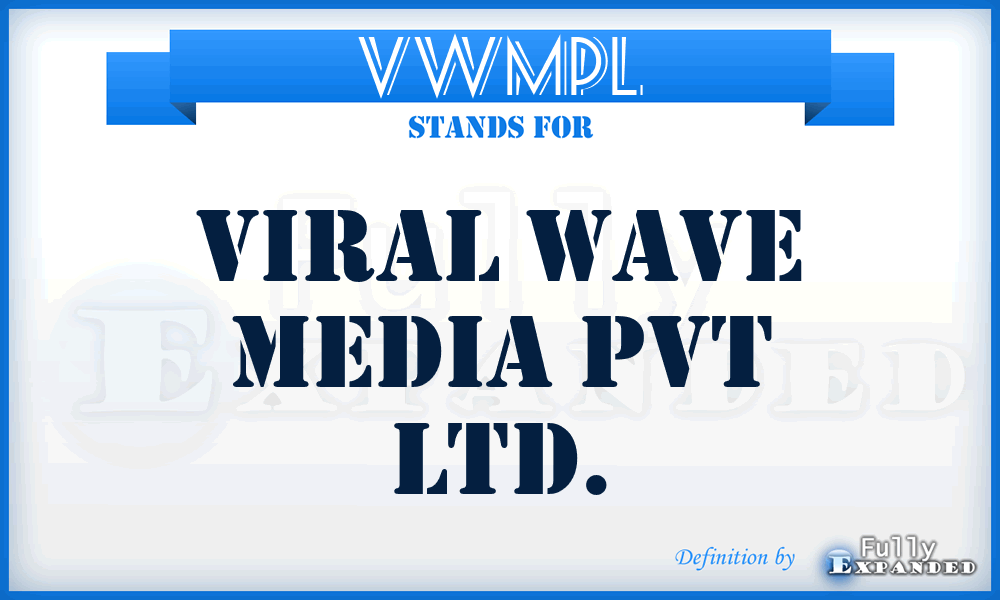 VWMPL - Viral Wave Media Pvt Ltd.