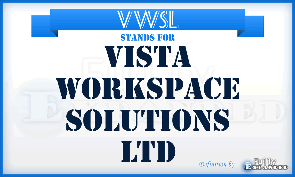 VWSL - Vista Workspace Solutions Ltd
