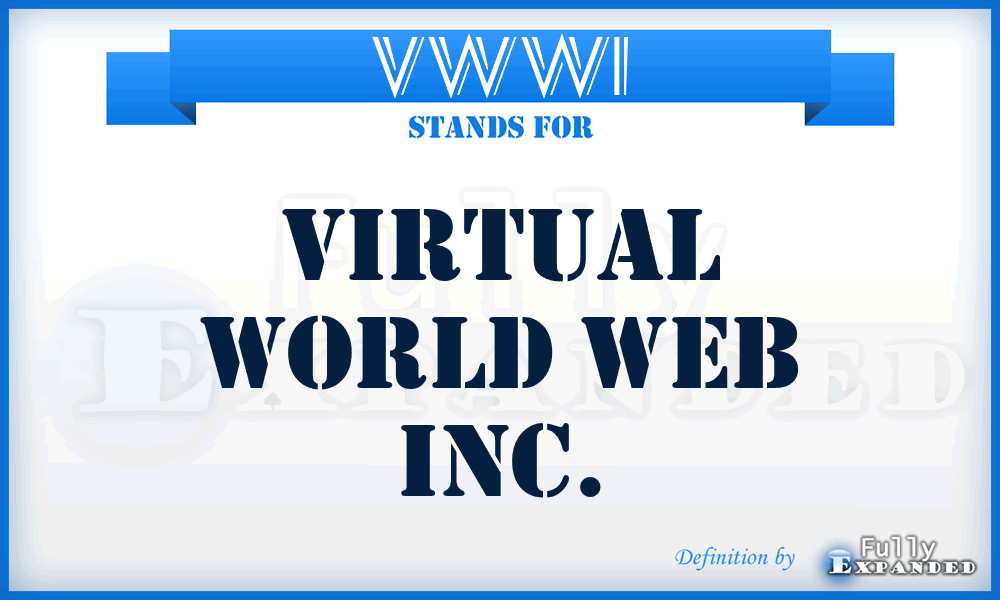 VWWI - Virtual World Web Inc.