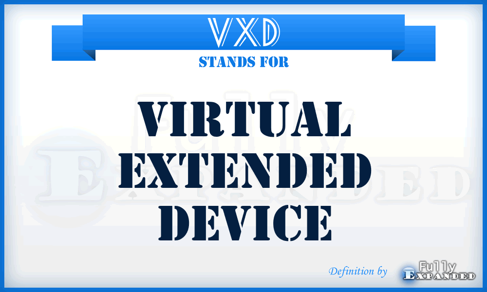 VXD - Virtual Extended Device