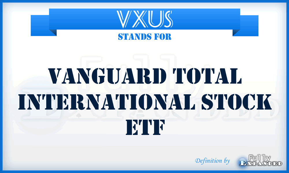 VXUS - Vanguard Total International Stock ETF