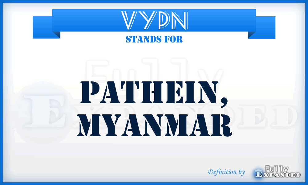 VYPN - Pathein, Myanmar