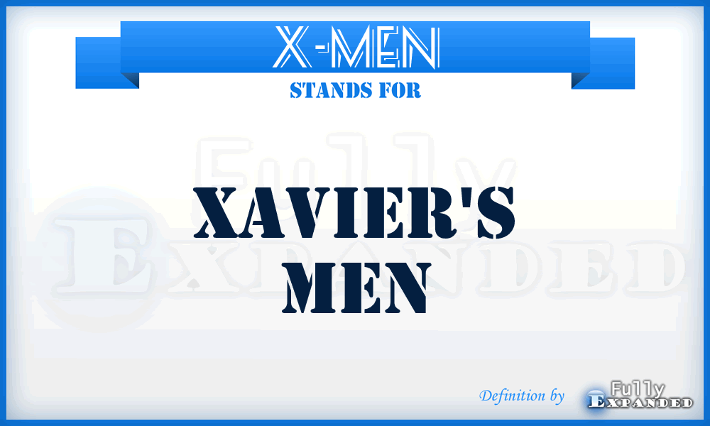 X-MEN - Xavier's Men