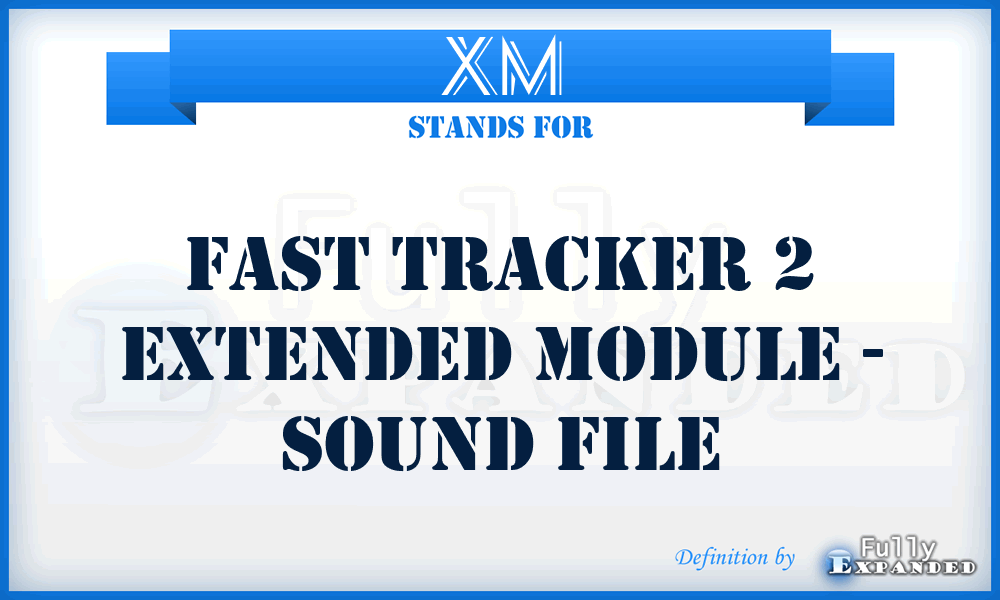 XM - Fast Tracker 2 Extended Module - Sound File