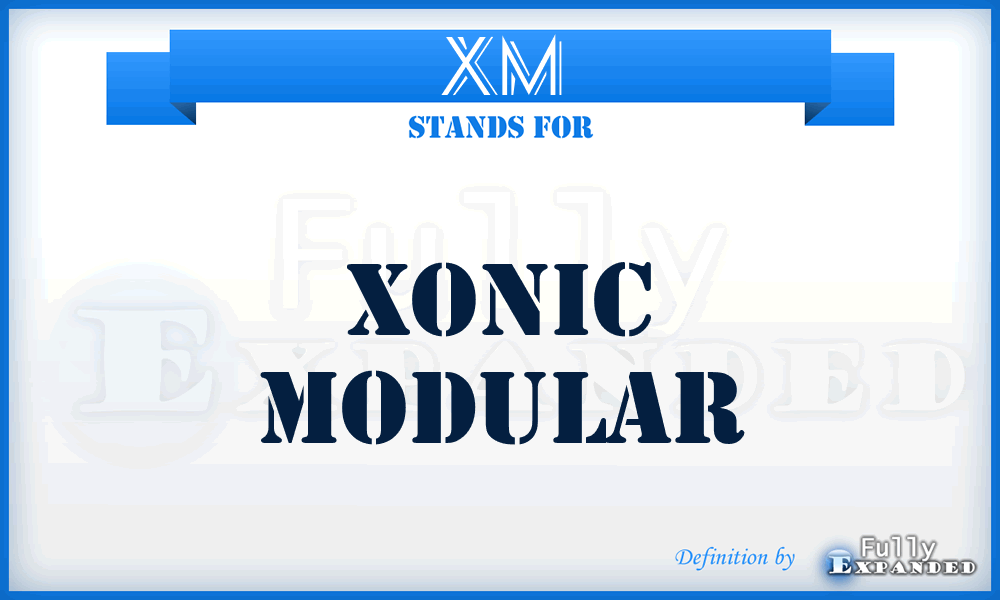 XM - Xonic Modular