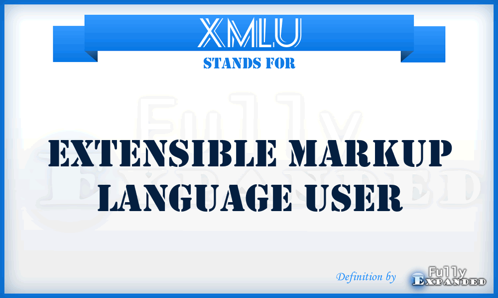 XMLU - Extensible Markup Language User