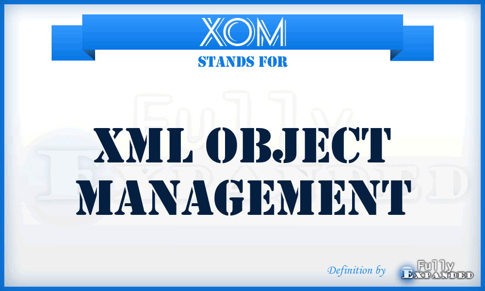 XOM - XML Object Management