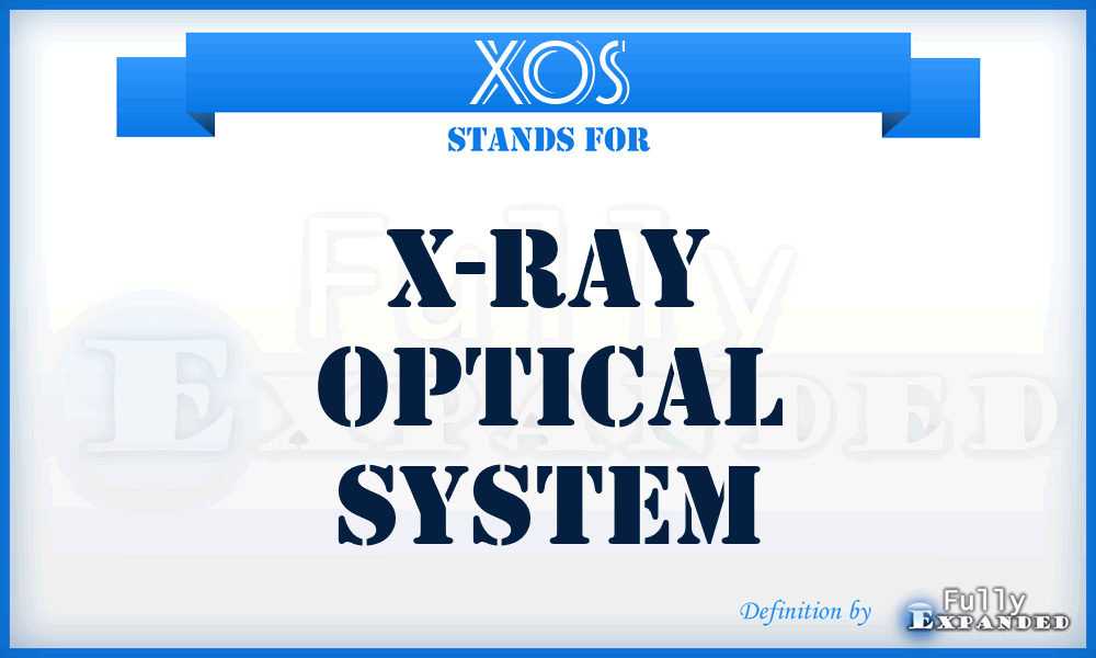 XOS - X-Ray Optical System