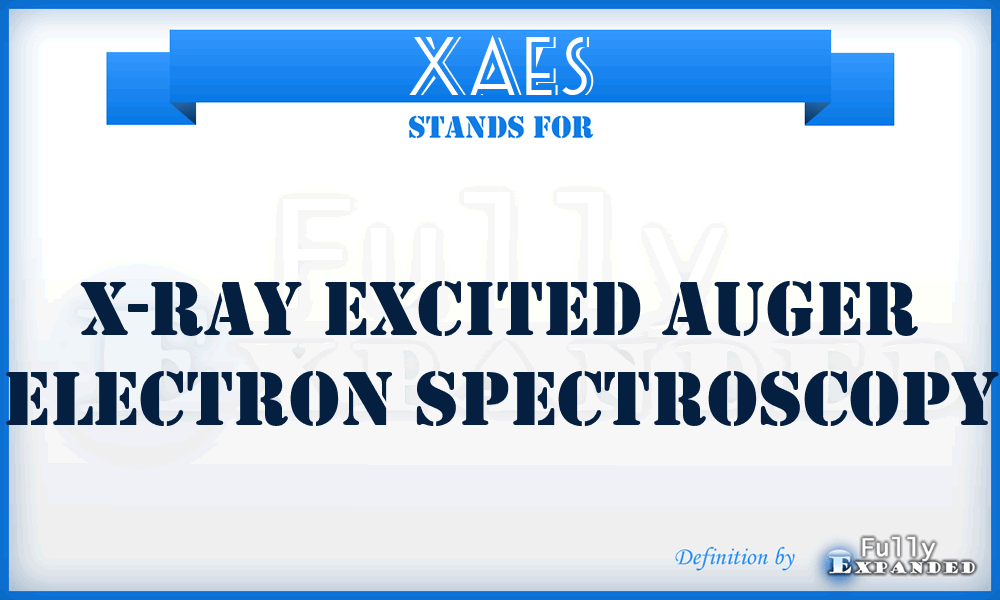 XAES - X-ray excited Auger electron spectroscopy