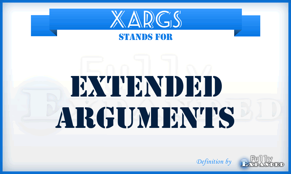 XARGS - extended arguments