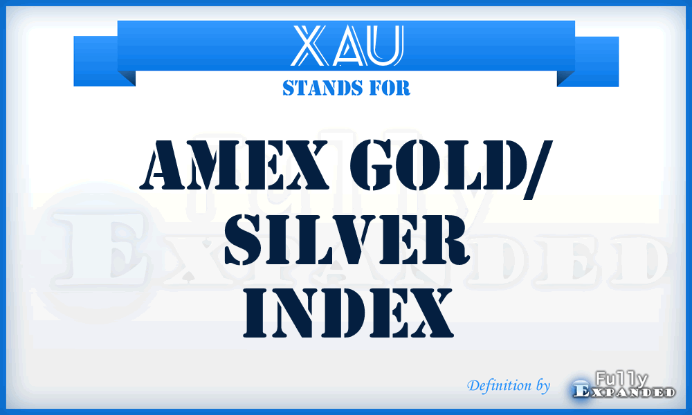 XAU - AMEX GOLD/ SILVER Index