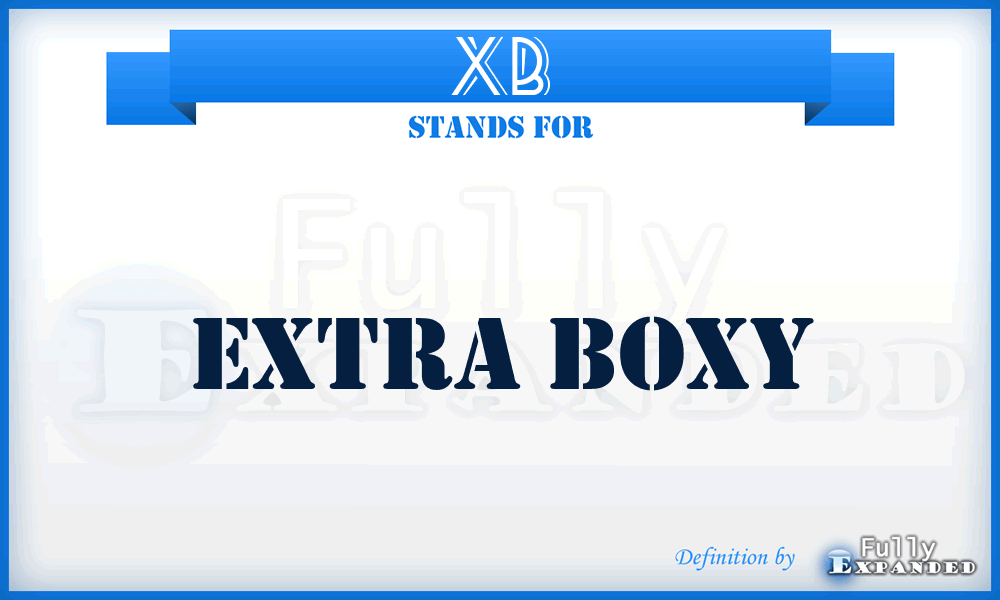 XB - eXtra Boxy