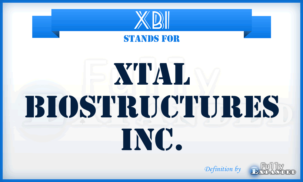 XBI - Xtal Biostructures Inc.