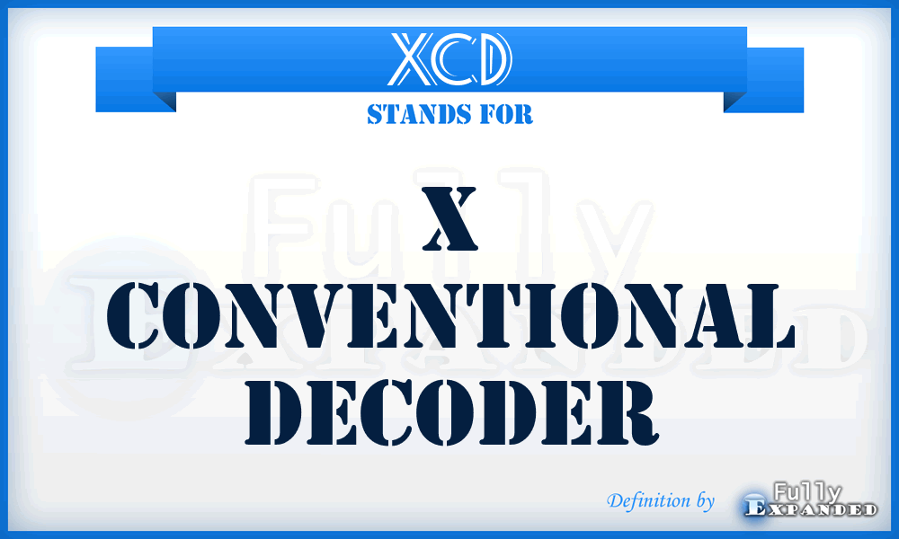 XCD - X Conventional Decoder