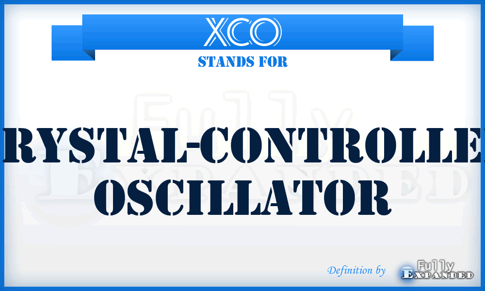 XCO - crystal-controlled oscillator