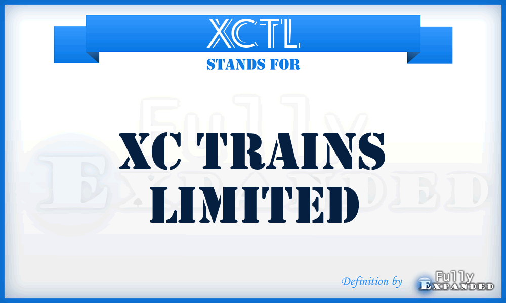 XCTL - XC Trains Limited