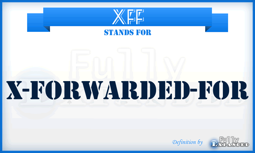 XFF - X-Forwarded-For