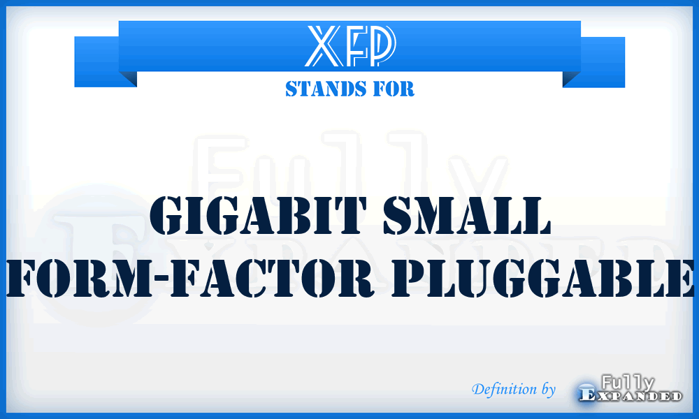 XFP - Gigabit Small Form-factor Pluggable