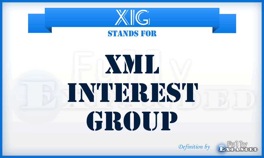 XIG - XML Interest Group
