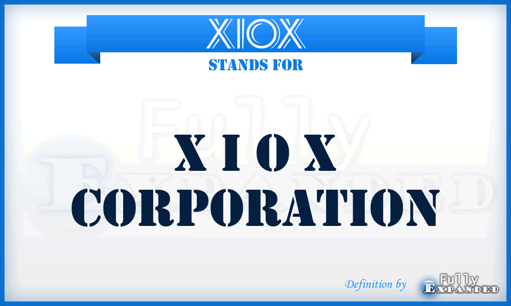 XIOX - X I O X Corporation