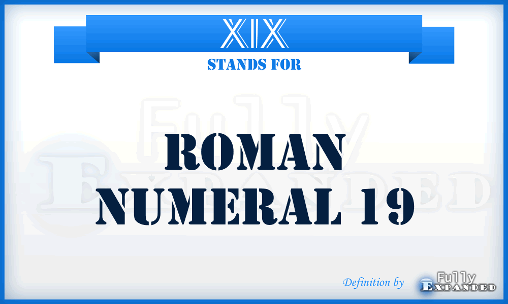 XIX - Roman Numeral 19