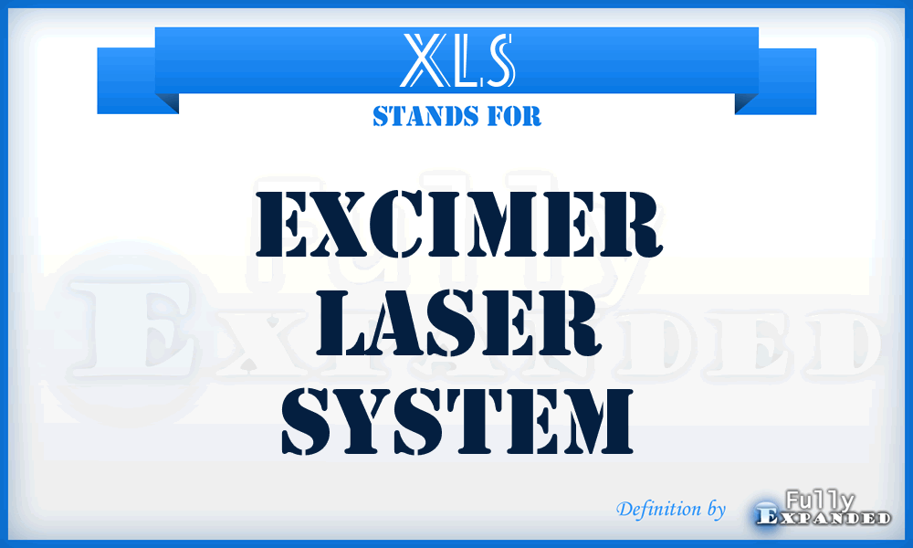XLS - Excimer Laser System
