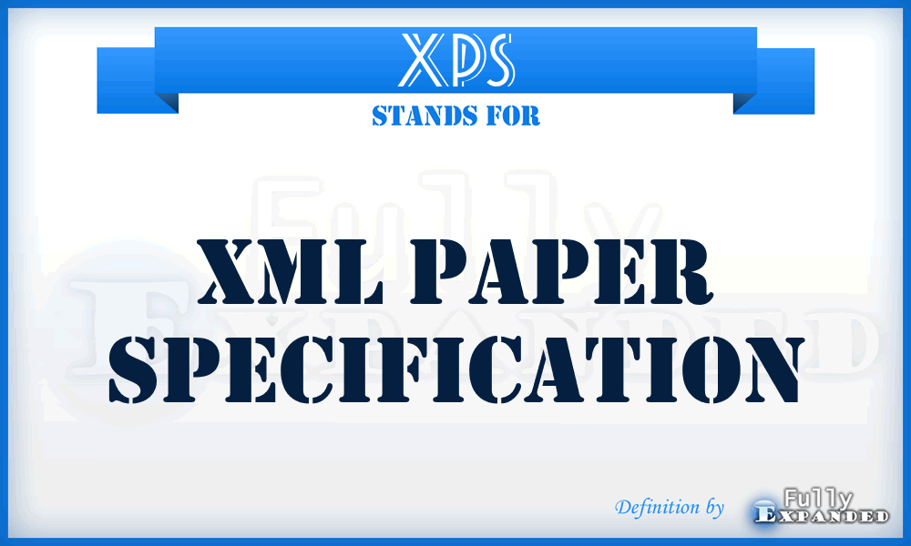 XPS - XML Paper Specification