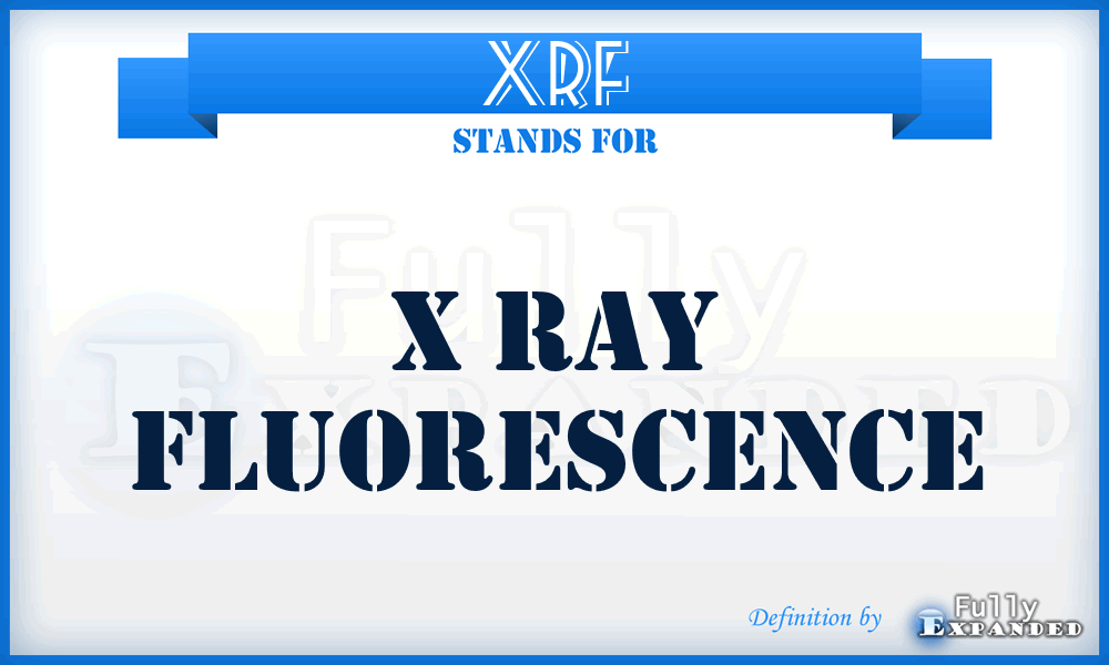 XRF - X Ray Fluorescence