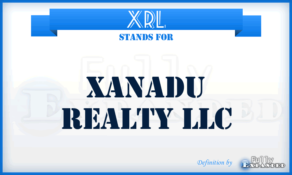 XRL - Xanadu Realty LLC