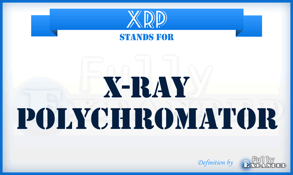 XRP - X-Ray Polychromator