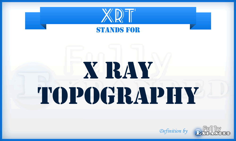 XRT - X Ray Topography