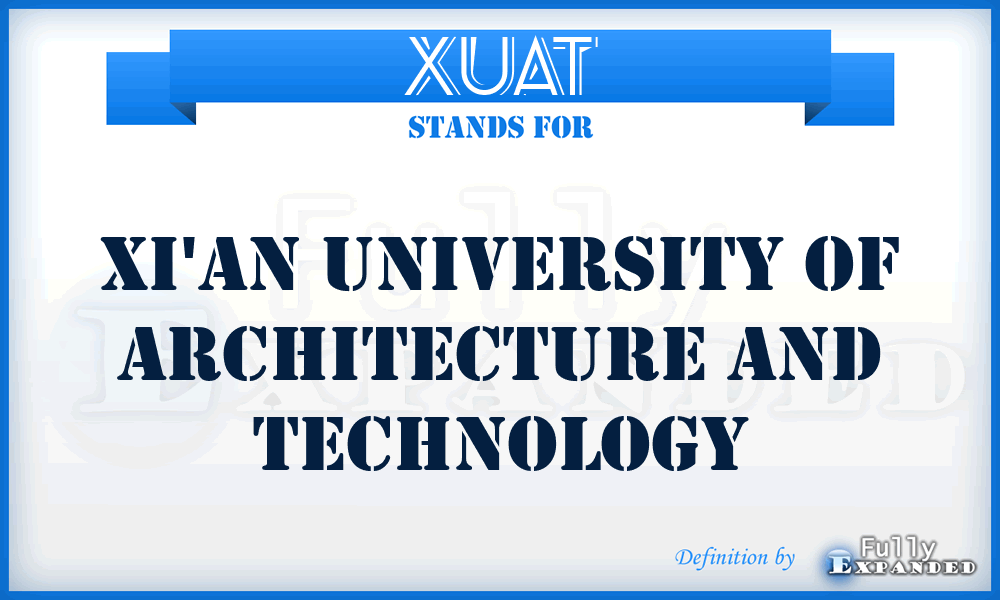 XUAT - Xi'an University of Architecture and Technology