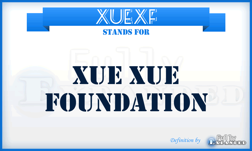 XUEXF - XUE Xue Foundation