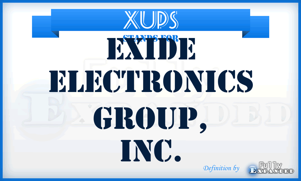 XUPS - Exide Electronics Group, Inc.