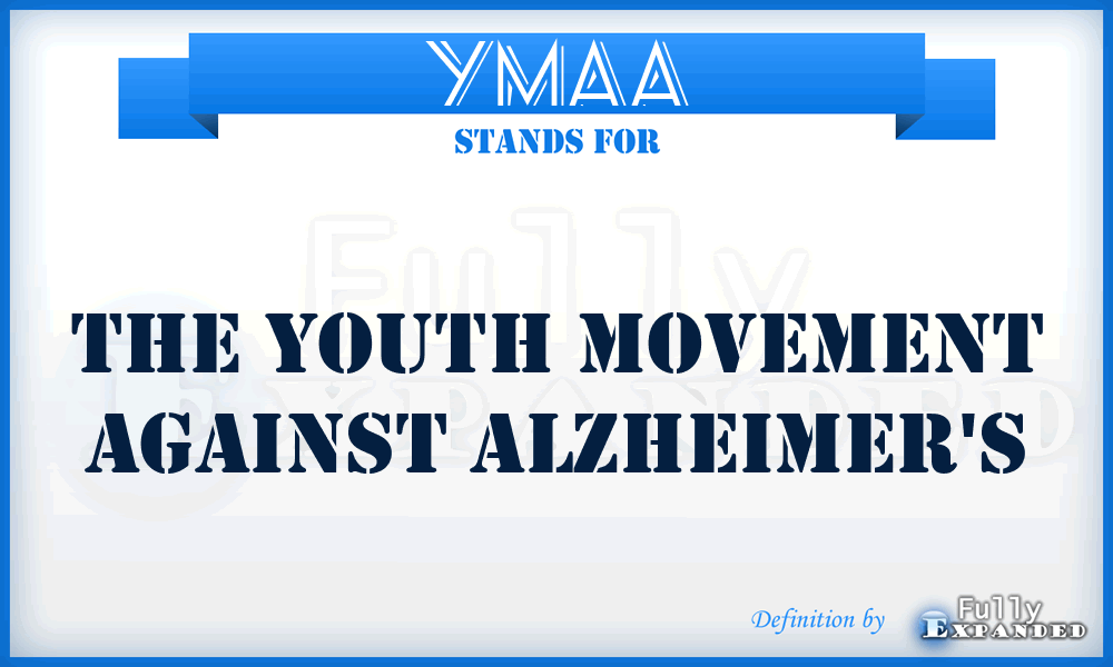 YMAA - The Youth Movement Against Alzheimer's