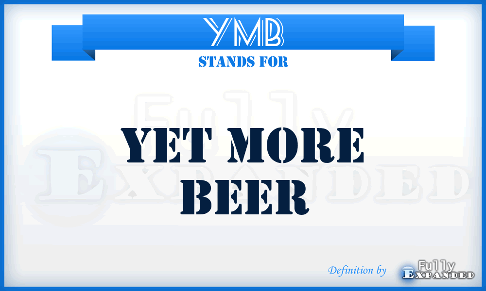 YMB - Yet More Beer