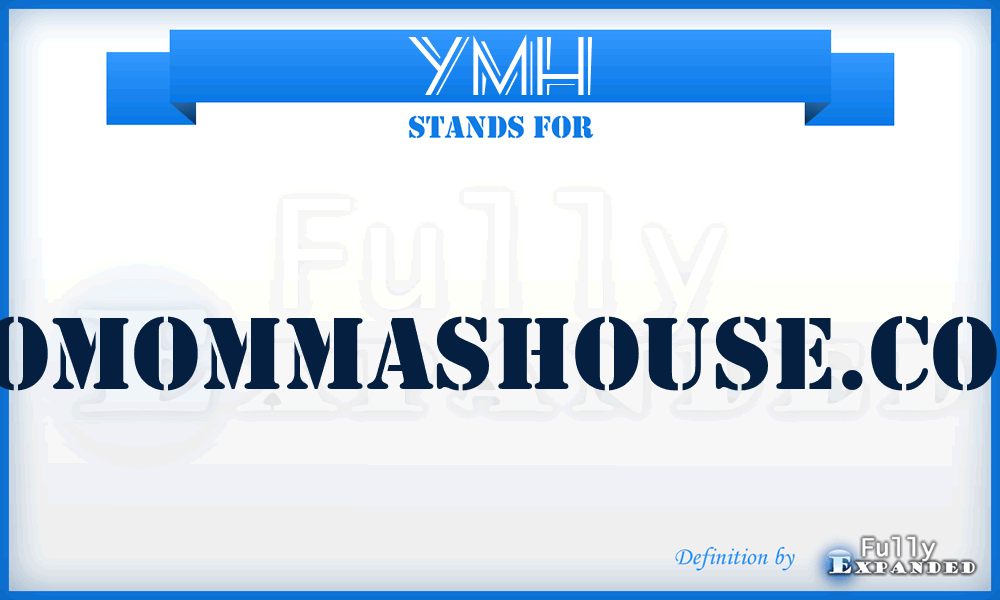 YMH - YoMommasHouse.com