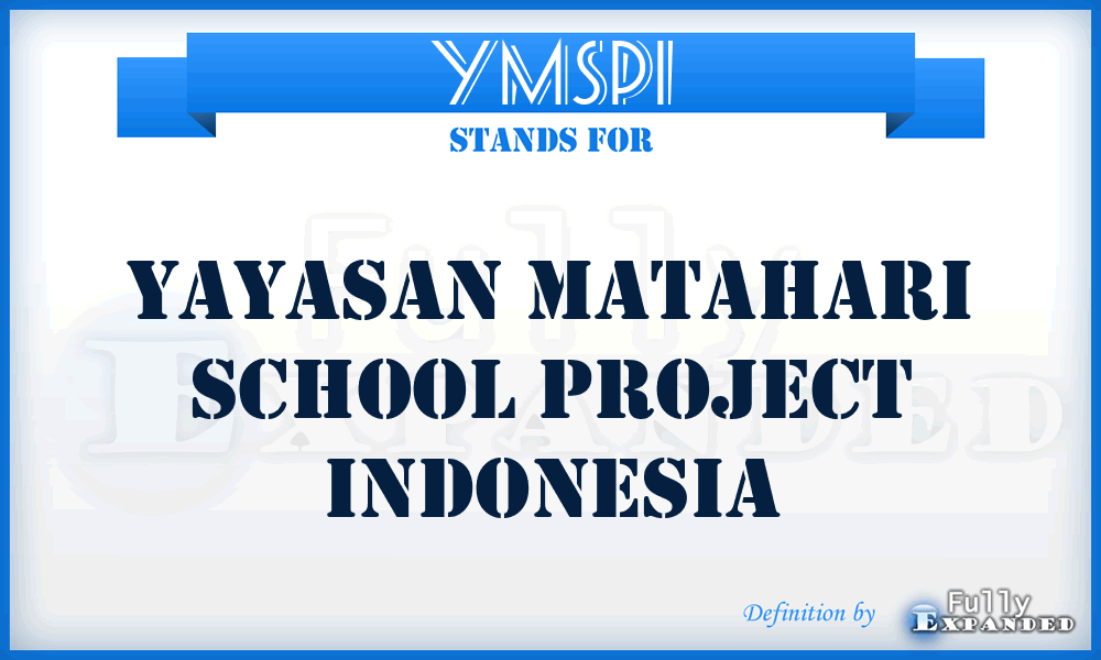 YMSPI - Yayasan Matahari School Project Indonesia