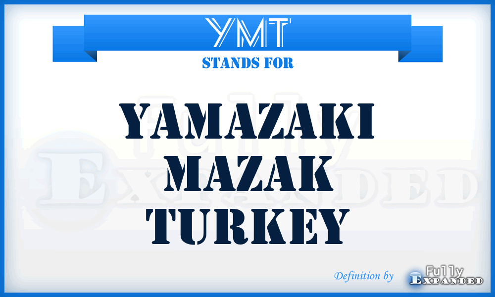 YMT - Yamazaki Mazak Turkey