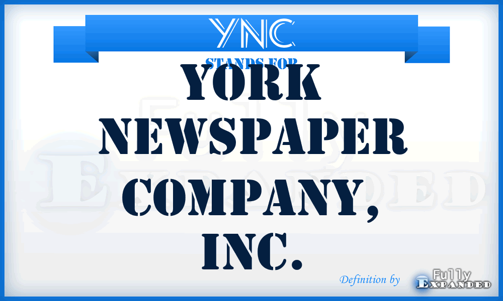 YNC - York Newspaper Company, Inc.