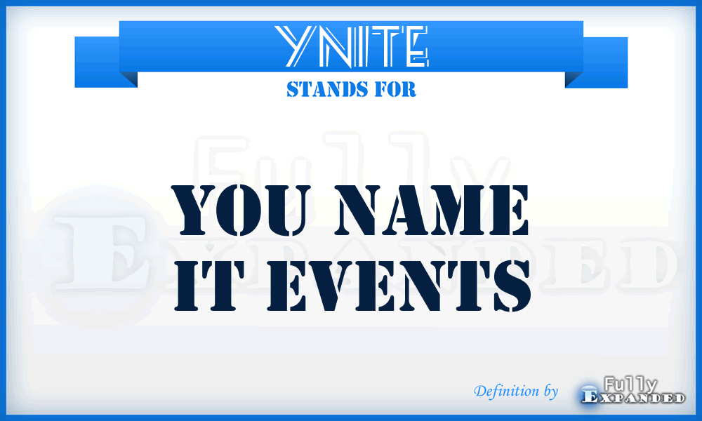 YNITE - You Name IT Events