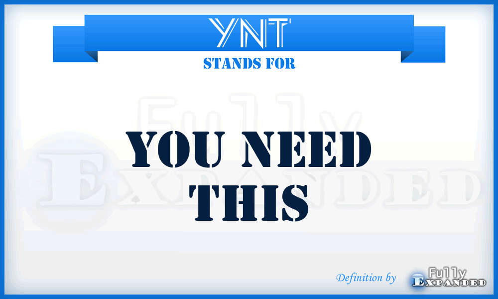 YNT - You Need This