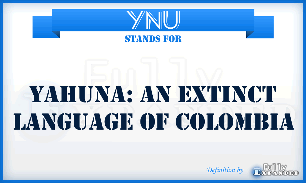 YNU - Yahuna: an extinct language of Colombia