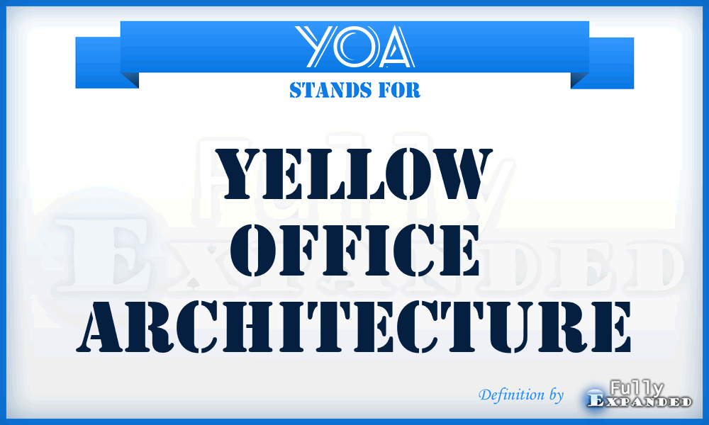 YOA - Yellow Office Architecture