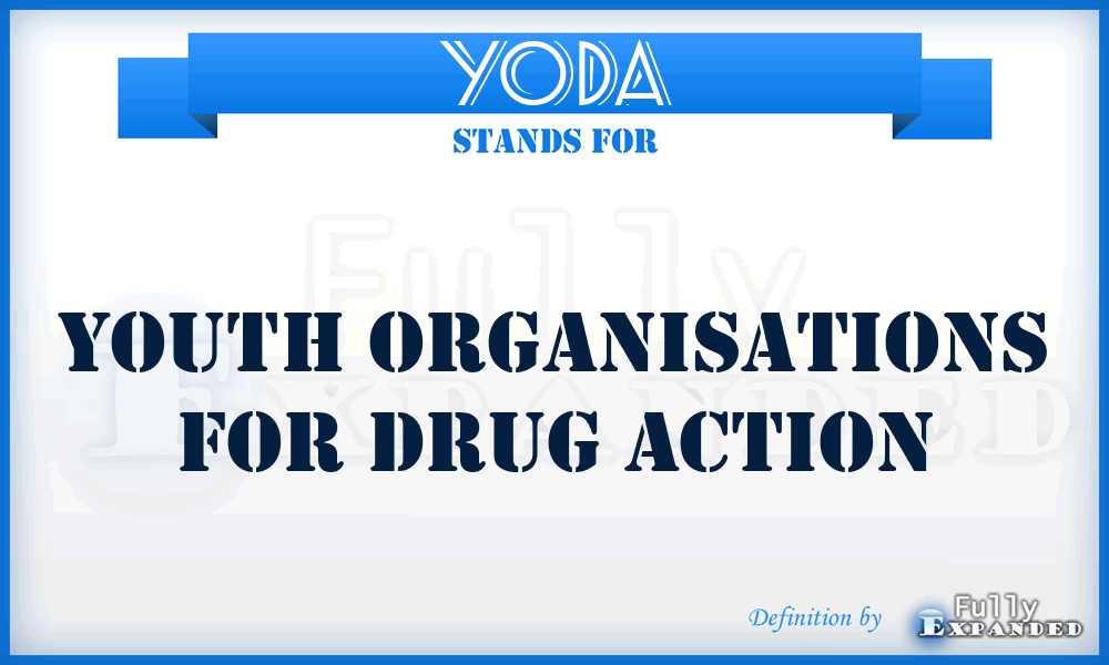 YODA - Youth Organisations for Drug Action