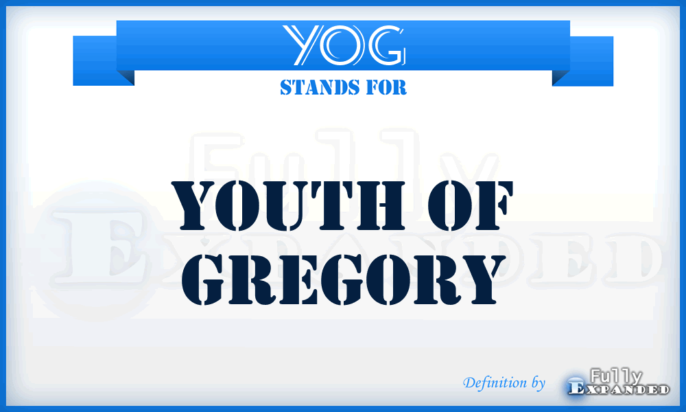 YOG - Youth Of Gregory