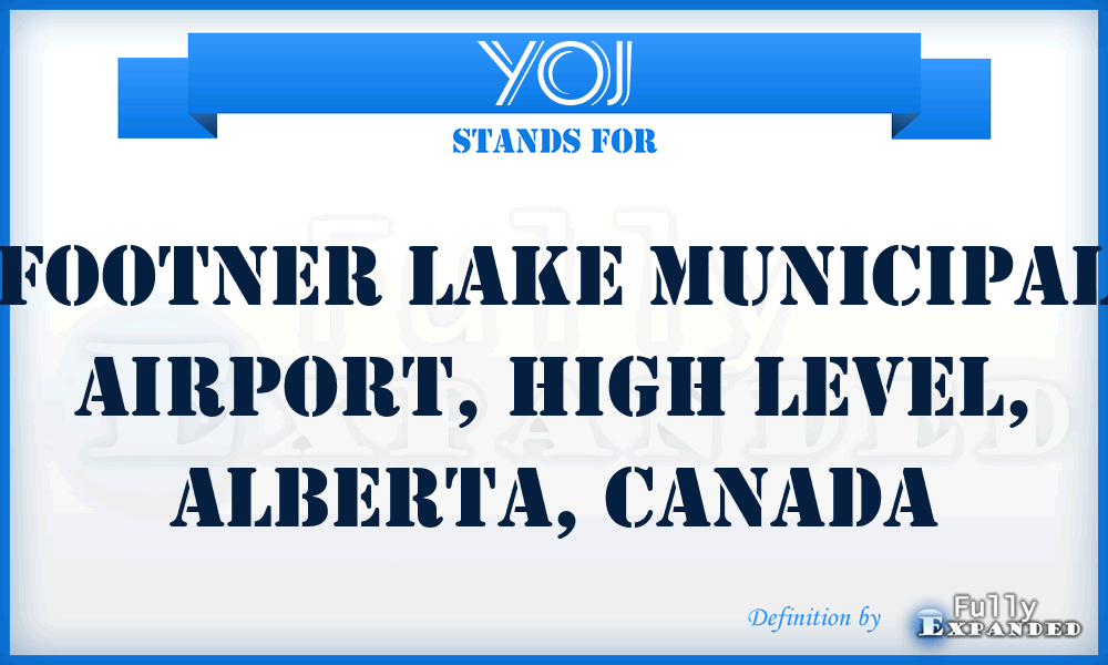 YOJ - Footner Lake Municipal Airport, High Level, Alberta, Canada