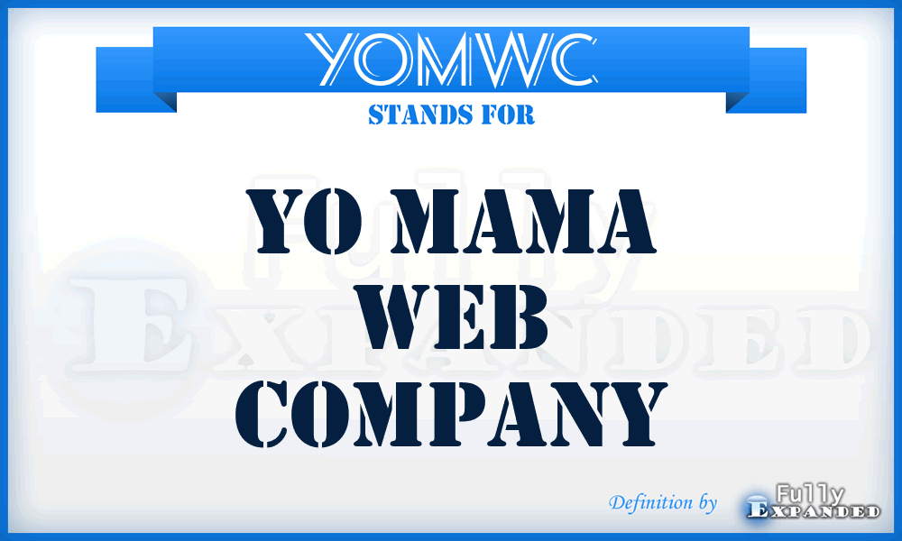 YOMWC - YO Mama Web Company