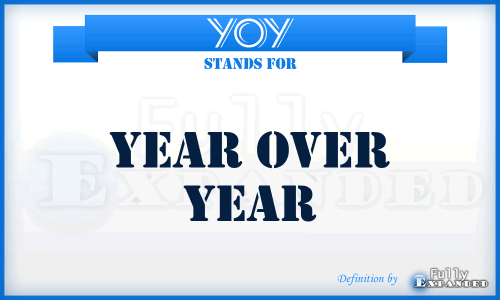 YOY - Year Over Year